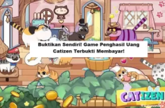 Buktikan Sendiri! Game Penghasil Uang Catizen Terbukti Membayar! (Foto: Pintu)