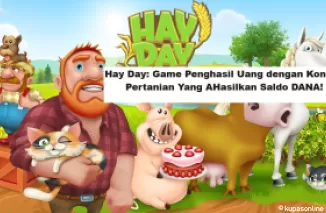 Hay Day: Game Penghasil Uang dengan Konsep Pertanian Yang Hasilkan Saldo DANA! (Foto: Hay Day)