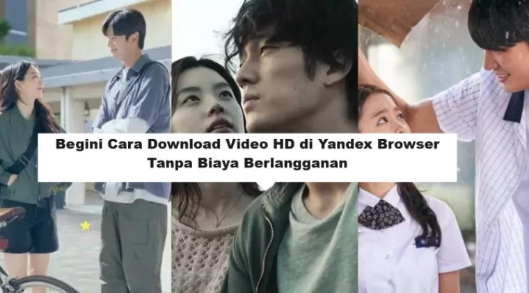 Begini Cara Download Video HD di Yandex Browser Tanpa Biaya Berlangganan