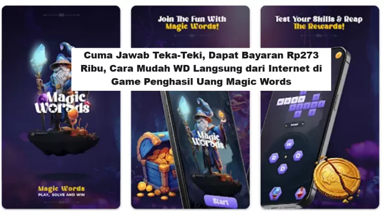 Cuma Jawab Teka-Teki, Dapat Bayaran Rp273 Ribu, Cara Dapatkan Uang Langsung di Game Penghasil Uang Magic Words