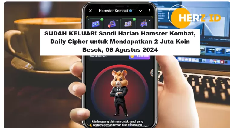 SUDAH KELUAR! Sandi Harian Hamster Kombat, Daily Cipher untuk Mendapatkan 2 Juta Koin Besok, 06 Agustus 2024