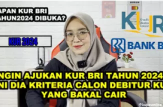 Berikut Ini Kriteria Calon Debitur KUR BRI Tahun 2024 yang Akan Diterima Bank