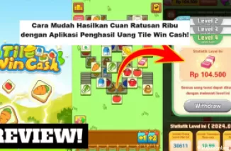 Cara Mudah Hasilkan Cuan Ratusan Ribu dengan Aplikasi Penghasil Uang Tile Win Cash! (Foto: Kabar Pangandaran)