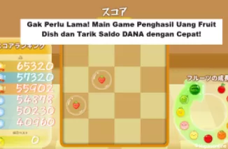 Gak Perlu Lama! Main Game Penghasil Uang Fruit Dish dan Tarik Saldo DANA dengan Cepat!