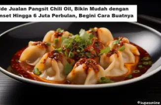 Ide Jualan Pangsit Chili Oil, Bikin Mudah dengan Omset Hingga 6 Juta Perbulan, Begini Cara Buatnya