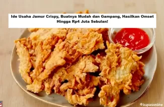 Ide Usaha Jamur Crispy, Buatnya Mudah dan Gampang, Hasilkan Omset Hingga Rp4 Juta Sebulan!