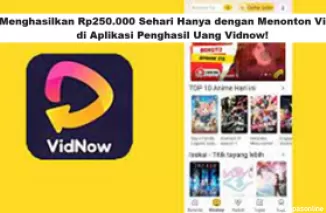 Menghasilkan Rp250.000 Sehari Hanya dengan Menonton Video di Aplikasi Penghasil Uang Vidnow!