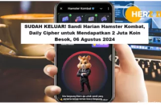 SUDAH KELUAR! Sandi Harian Hamster Kombat, Daily Cipher untuk Mendapatkan 2 Juta Koin Besok, 06 Agustus 2024