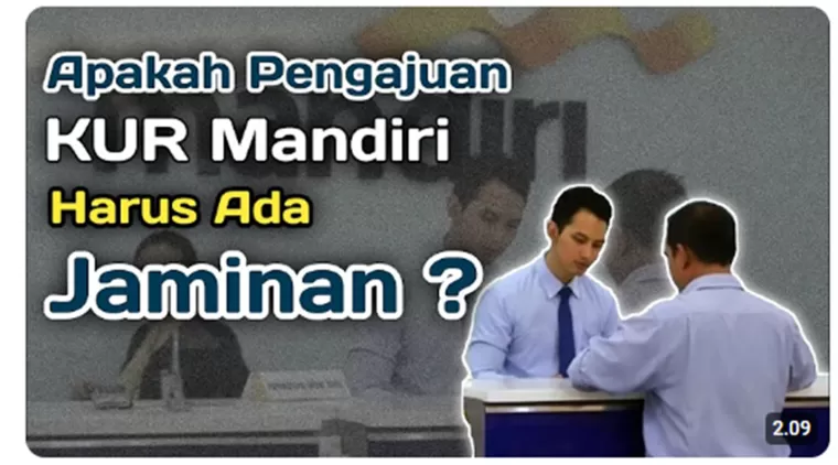 Apakah Memerlukan Jaminan untuk KUR Mandiri? Ini Jawabannya