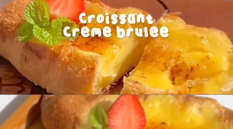 Croissant Creme Brule, Ide Jualan Kekinian yang Bikin Cafe-mu Hits!