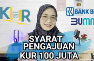 Begini Syarat Pengajuan KUR dengan Plafon Maksimal 100 Juta di BRI