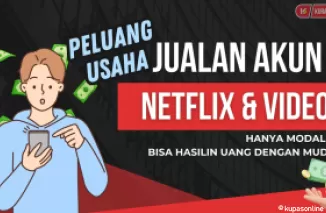 Dapatkan Penghasilan Tambahan, Cara Berjualan Akun Premium Netflix dan Aplikasi Video Lewat Ponsel