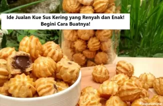 Ide Jualan Kue Sus Kering yang Renyah dan Enak! Begini Cara Buatnya! Untung Hingga 30 Juta Perbulan