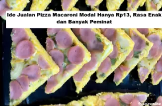 Ide Jualan Pizza Macaroni Modal Hanya Rp13 Ribu, Rasa Enak dan Banyak Peminat