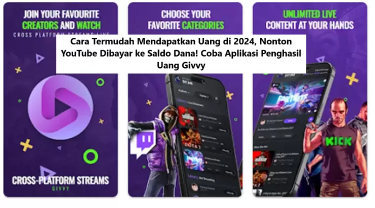 Cara Termudah Mendapatkan Uang di 2024, Nonton YouTube Dibayar ke Saldo Dana! Coba Aplikasi Penghasil Uang Givvy