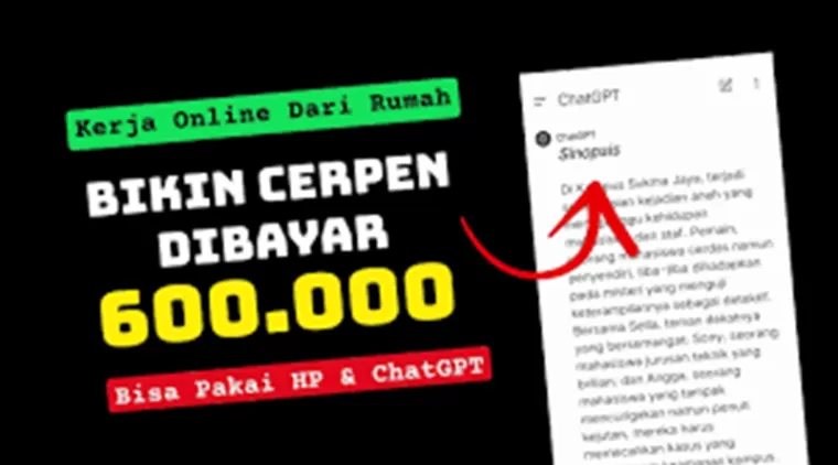 Kerja Sambil Rebahan Membuat Cerpen Dengan Menggunakan AI ChatGPT Dibayar Rp600 Ribu Untuk 1 Cerita!