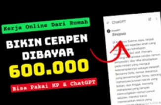 Kerja Sambil Rebahan Membuat Cerpen Dengan Menggunakan AI ChatGPT Dibayar Rp600 Ribu Untuk 1 Cerita!