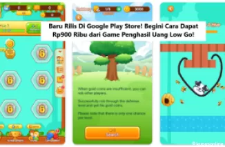 Baru Rilis Di Google Play Store! Begini Cara Dapat Rp900 Ribu dari Game Penghasil Uang Low Go!