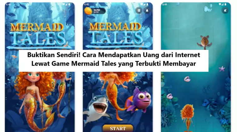 Buktikan Sendiri! Cara Mendapatkan Uang dari Internet Lewat Game Mermaid Tales yang Terbukti Membayar