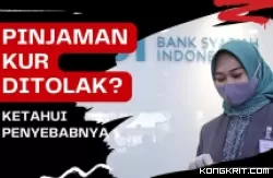 Apa Penyebab Pinjaman KUR Ditolak Bank BRI, Mandiri dan BNI? Ini Penyebabnya