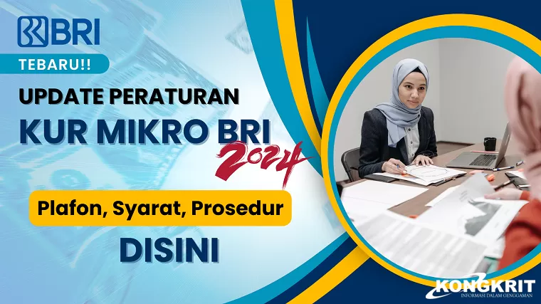 Update Terbaru KUR BRI 2024, Plafon, Syarat, dan Prosedur ada disini. (Foto : Dok. Kongkrit.com)