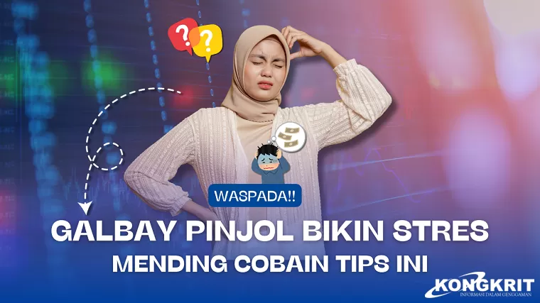 Pinjol Bikin Pusing Yuk Ikuti Tips Ini Biar Hidup Tenang. (Foto : Dok. Kongkrit.com)