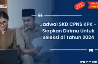 Jadwal dan Kriteria Kelulusan SKD CPNS 2024, Siapkan Dirimu untuk Tahapan Selanjutnya