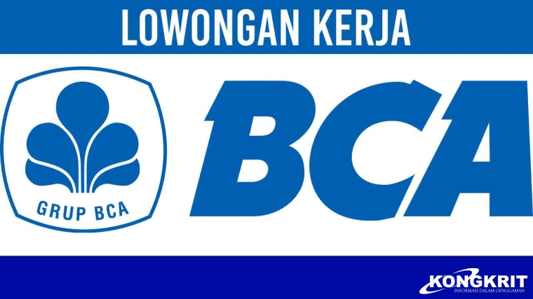 Lamar Segera, Lowongan Kerja PT Bank Central Asia Tbk Desember 2023, BCA Banker Program