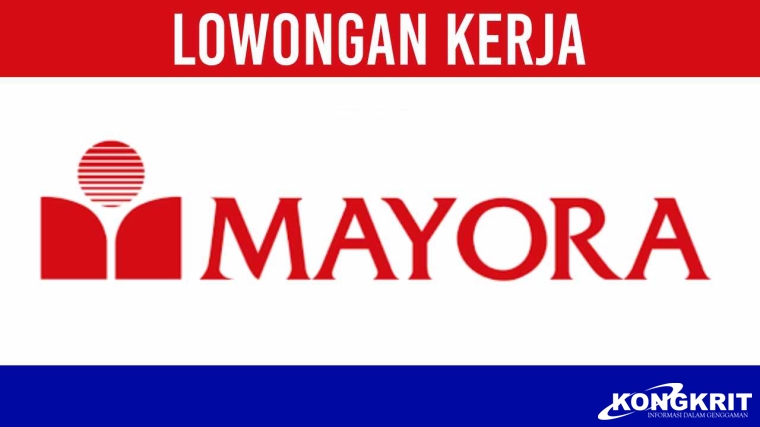 Lowongan Kerja Fresh Graduate! PT Mayora Indah Tbk, Desember 2023 Penempatan Tangerang