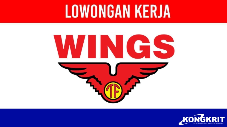 Rekrutmen Wings Group Desember 2023, Lowongan Kerja 4 Posisi Penting! Tamatan SMA/SMK Bisa Lamar