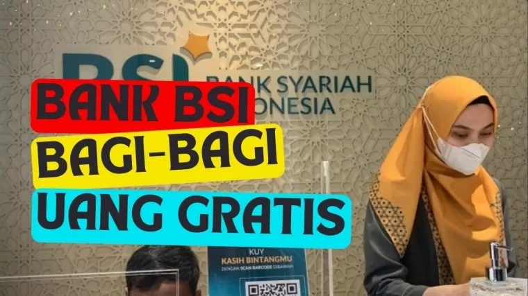 Nasabah Bank BSI Siap-siap Terima Uang Gratis Rp400 Juta Bulan Juni