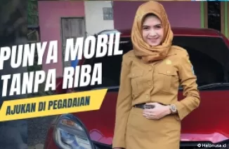 Kredit Mobil Tanpa Riba di Pegadaian Syariah, Ketahui Syarat dan Cara Pengajuannya