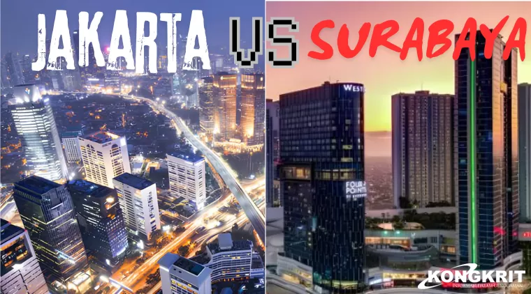 Jakarta VS Surabaya, Mana yang Lebih Baik? (Foto: kongkritjatim.com)