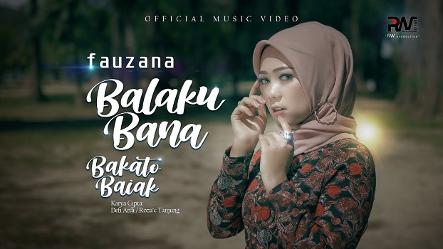 Lirik Lagu Minang Balaku Bana Bakato Baiak - Fauzana. (Foto: Youtube RW pro)