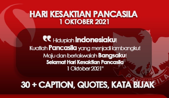 Caption Ucapan Selamat Hari Kesaktian Pancasila 2021, Kata-kata Mutiara untuk Medsos