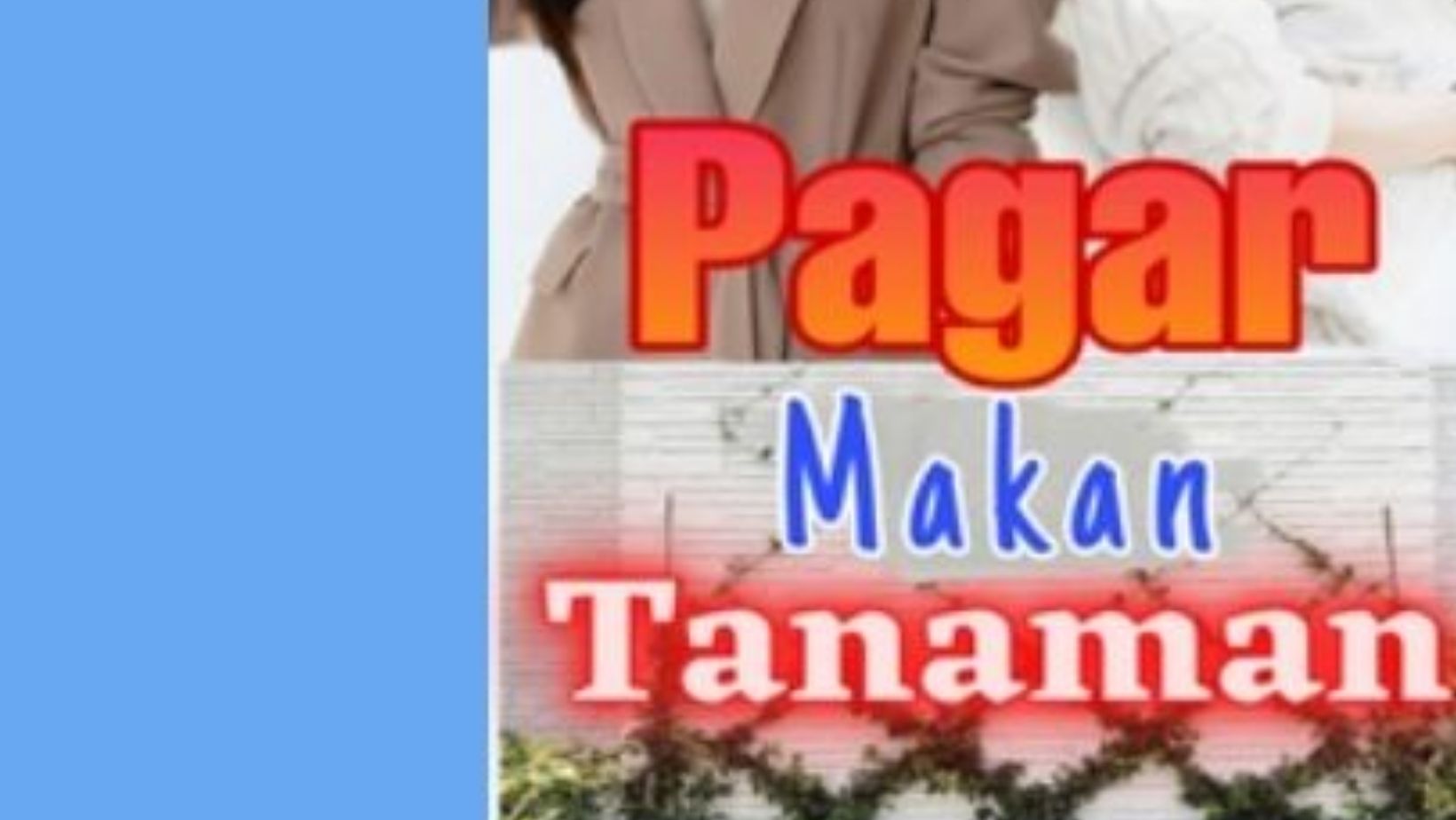 Baca Novel Pagar Makan Tanaman Gratis Full Episode PDF