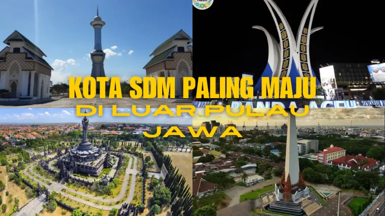 Kota dengan SDM paling maju di luar pulau Jawa. (Kolase: Halonusa.id)