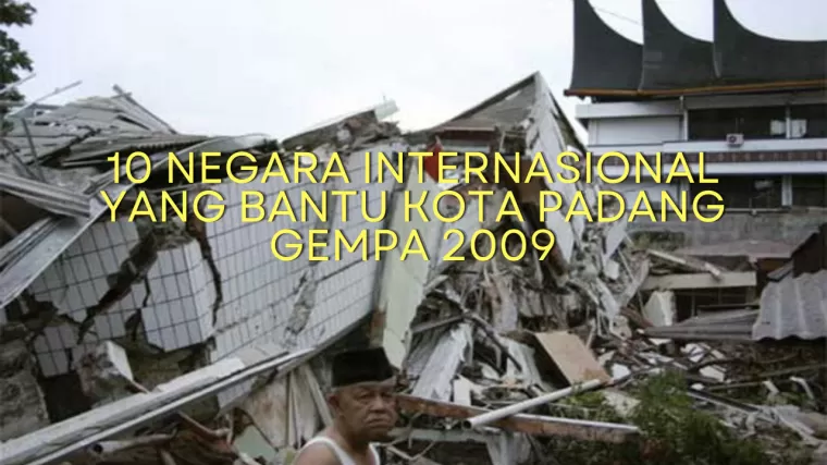 Negara internasional yang bantu kota Padang Sumatera Barat saat gempa 2009. (Foto: Istimewa)