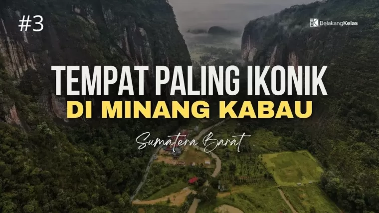 Tempat paling ikonik di Sumatera Barat. (Foto: Youtube Belakang Kelas)