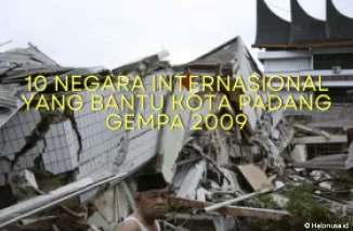 Negara internasional yang bantu kota Padang Sumatera Barat saat gempa 2009. (Foto: Istimewa)