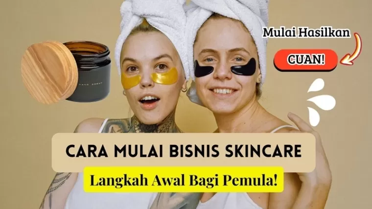 Cara Buka Bisnis Skincare