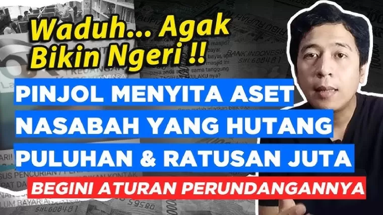 Nasabah galbay puluhan dan ratusan juta pihak pinjol bisa ajukan penyitaan aset.