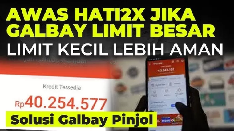 Perhatian! Galbay pinjol limit besar vs limit kecil.