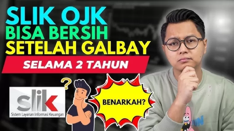 Benarkah Slik OJK bisa bersih setelah galbay pinjol 2 tahun?