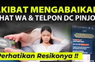 Akibat mengabaikan panggilan WhatsApp dan telepon Debt Collector pinjol.