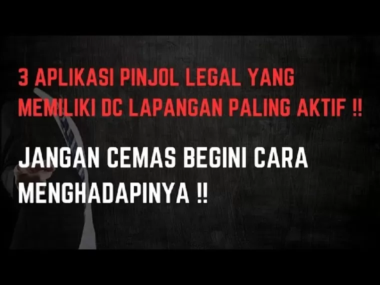 Aplikasi pinjol legal memiliki DC lapangan.