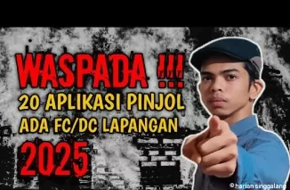 20 aplikasi pinjol sudah ada DC lapangan di seluruh Indonesia.